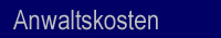Anwaltskosten